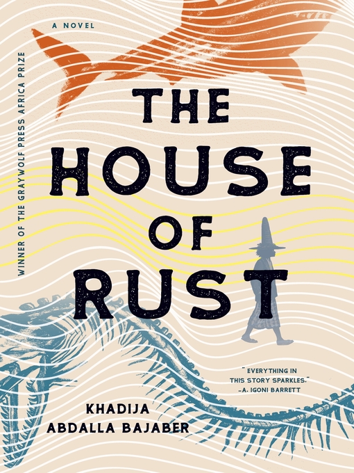 Title details for The House of Rust by Khadija Abdalla Bajaber - Wait list